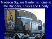 Madison Square Garden is home to the Rangers, Knicks and Liberty