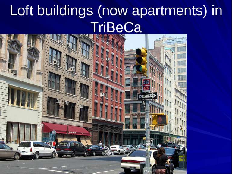 Loft buildings (now apartments) in TriBeCa