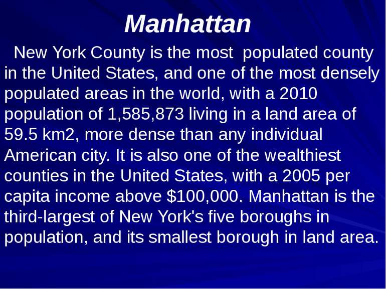 Manhattan New York County is the most populated county in the United States, ...