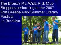 The Bronx's P.L.A.Y.E.R.S. Club Steppers performing at the 2007 Fort Greene P...