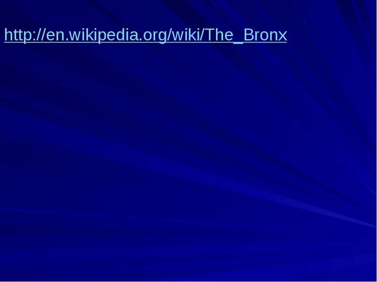 http://en.wikipedia.org/wiki/The_Bronx