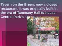 Tavern on the Green, now a closed restaurant, it was originally built in the ...