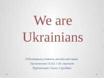 We are Ukrainians