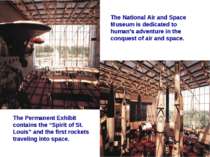 The National Air and Space Museum is dedicated to human's adventure in the co...