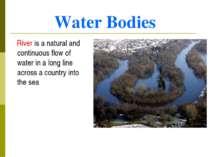 Water Bodies River is a natural and continuous flow of water in a long line a...