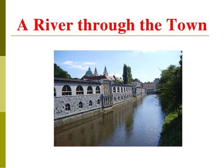 A River through the Town