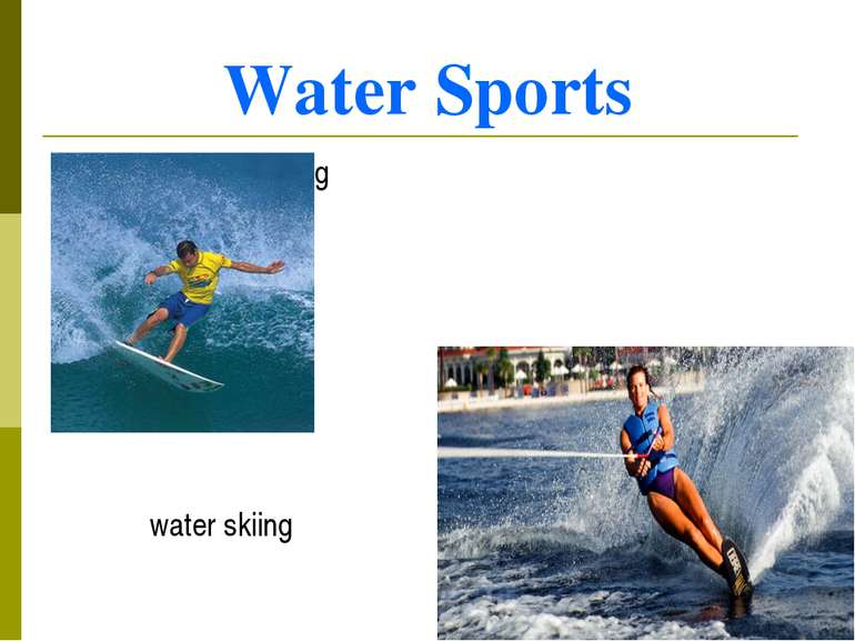 Water Sports surfing water skiing