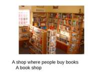 A shop where people buy books A book shop