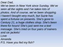 Dear Dad, We’ve been in New York since Sunday. We’ve seen all the sights and ...