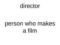 director person who makes a film