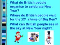 What do British people organise to celebrate New Year? Where do British peopl...