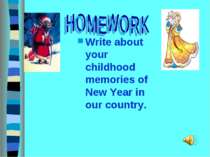 Write about your childhood memories of New Year in our country.