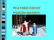 FATHER FROST SNOW-MAIDEN