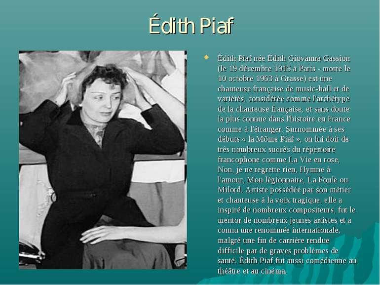 Édith Piaf Édith Piaf née Édith Giovanna Gassion (le 19 décembre 1915 à Paris...
