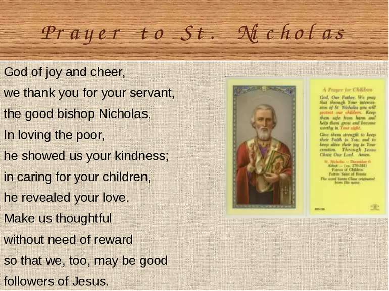 Prayer to St. Nicholas God of joy and cheer, we thank you for your servant, t...