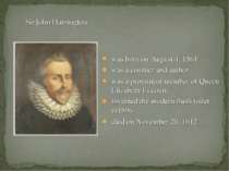 was born on August 4, 1561 was a courtier and author was a prominent member o...