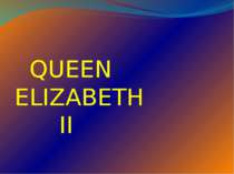QUEEN ELIZABETH II