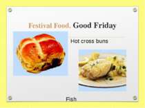 Festival Food. Good Friday Hot cross buns Fish