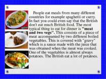 Dinner People eat meals from many different countries for example spaghetti o...