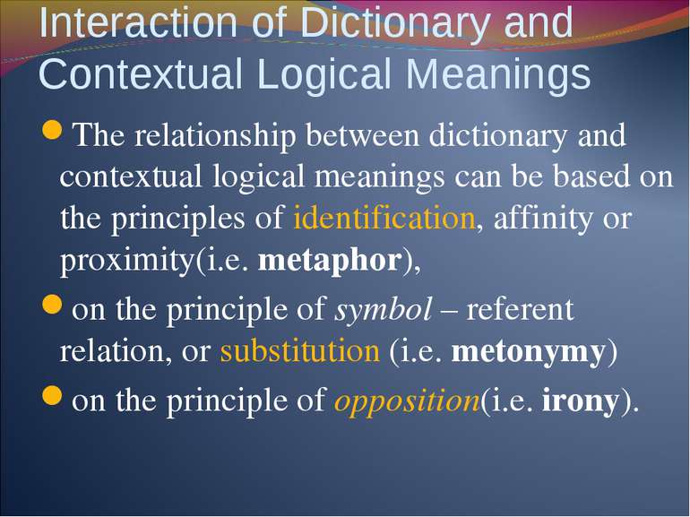 Interaction of Dictionary and Contextual Logical Meanings The relationship be...