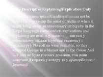 3. By Descriptive Explaining/Explication Only When the transcription/translit...