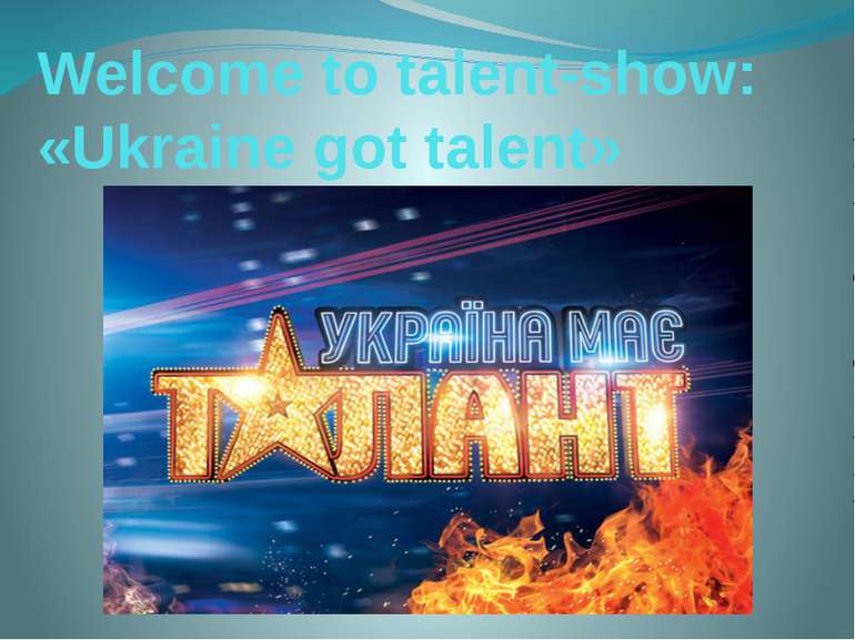 Welcome to talent-show: «Ukraine got talent»