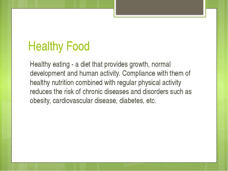 Healthy Food Healthy eating - a diet that provides growth, normal development...