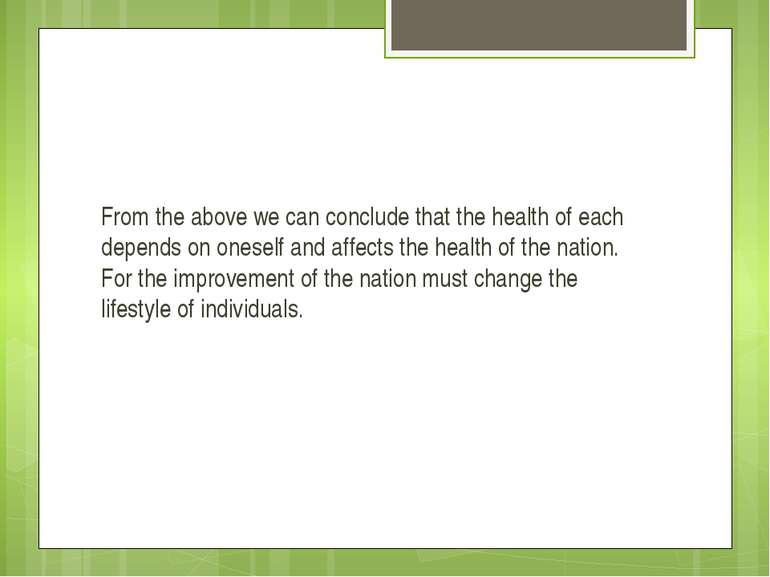 From the above we can conclude that the health of each depends on oneself and...