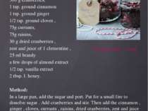 Ingredients: 75g dark brown sugar 60ml ruby port wine, 300 g cranberries, 1 t...
