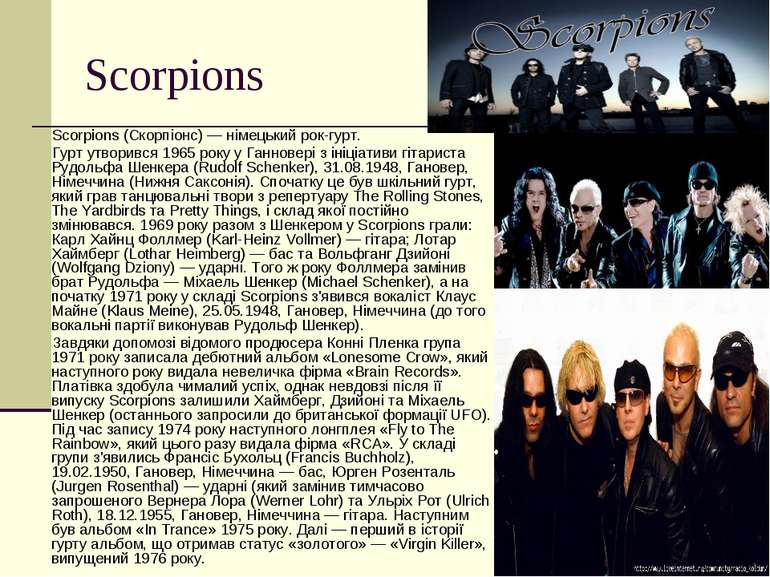 Scorpions Scorpions (Скорпіонс) — німецький рок-гурт. Гурт утворився 1965 рок...
