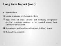 Long term Impact (cont) Health effects Mental health and psychological effect...