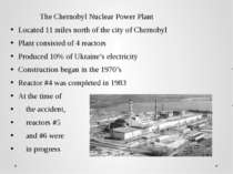 The Chernobyl Nuclear Power Plant Located 11 miles north of the city of Chern...