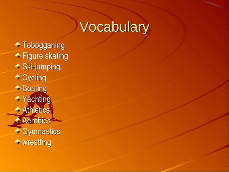 Vocabulary Tobogganing Figure skating Ski-jumping Cycling Boating Yachting At...