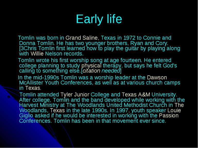 Early life Tomlin was born in Grand Saline, Texas in 1972 to Connie and Donna...