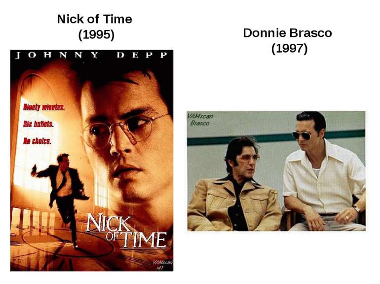 Nick of Time (1995) Donnie Brasco (1997)