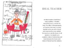 IDEAL TEACHER An ideal teacher should have many qualities. A student remember...