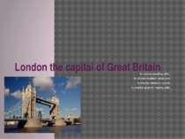 London the capital of Great Britain -to develop speaking skills-; -to activat...