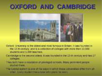 OXFORD AND CAMBRIDGE Oxford University is the oldest and most famous in Brita...