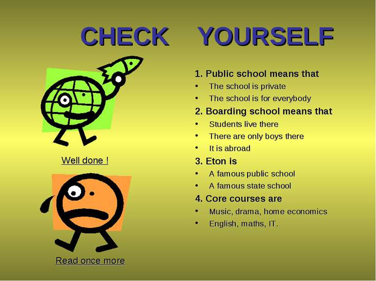 CHECK YOURSELF 1. Public school means that The school is private The school i...