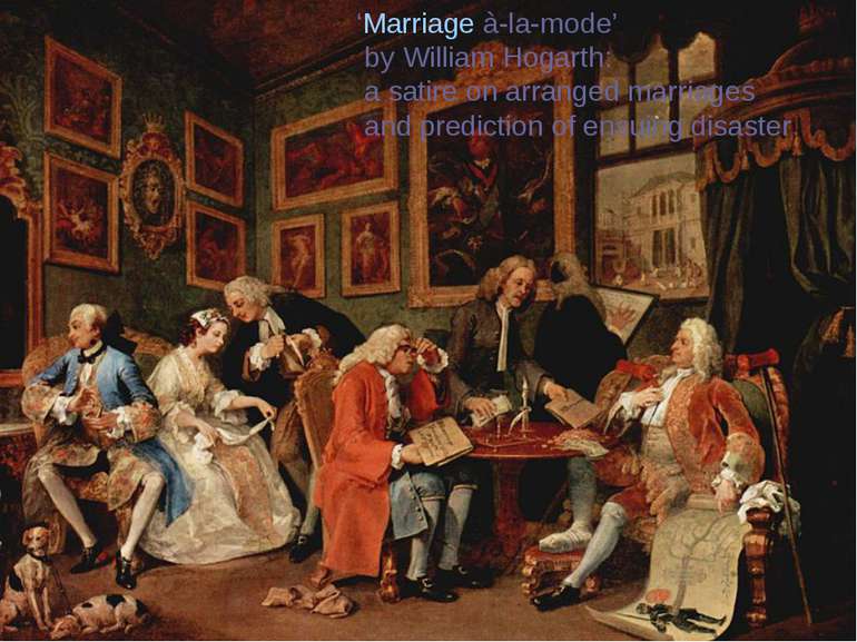 ‘Marriage à-la-mode’ by William Hogarth: a satire on arranged marriages and p...