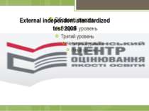 External independent standardized test 2008