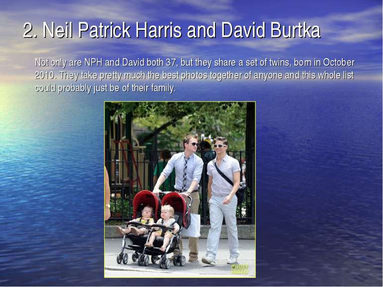 2. Neil Patrick Harris and David Burtka Not only are NPH and David both 37, b...