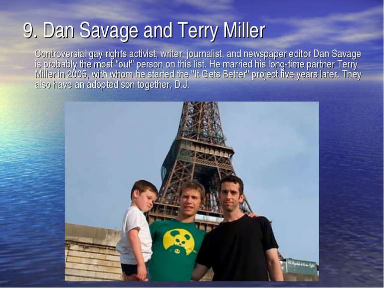 9. Dan Savage and Terry Miller Controversial gay rights activist, writer, jou...