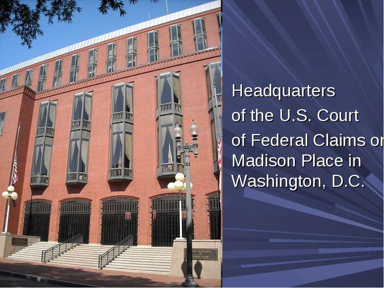 Headquarters of the U.S. Court of Federal Claims on Madison Place in Washingt...