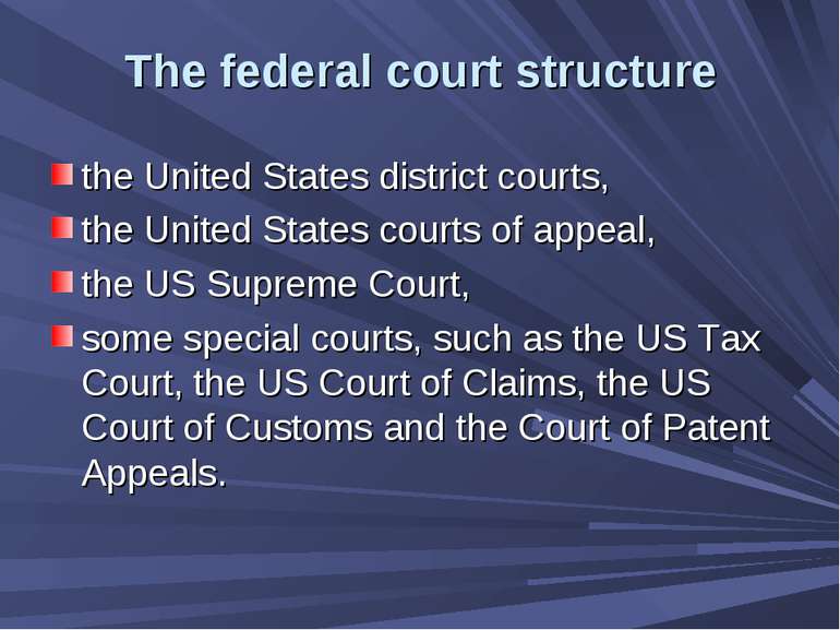 The federal court structure the United States district courts, the United Sta...