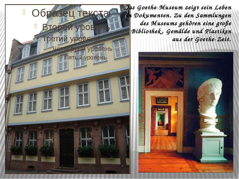 Das Goethe-Museum zeigt sein Leben in Dokumenten. Zu den Sammlungen des Museu...