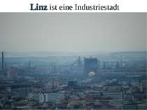 Linz ist eine Industriestadt