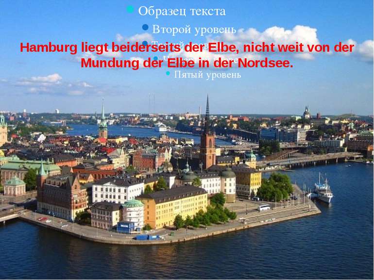 Hamburg liegt beiderseits der Elbe, nicht weit von der Mundung der Elbe in de...