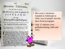 Mercurius Caledonius founded in Edinburgh in 1660, was Scotland's first but s...