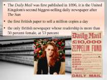 The Daily Mail was first published in 1896, it is the United Kingdom's second...